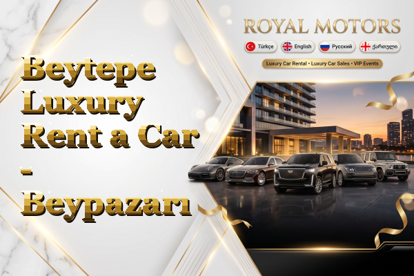 Beytepe Luxury Rent a Car - Beypazarı