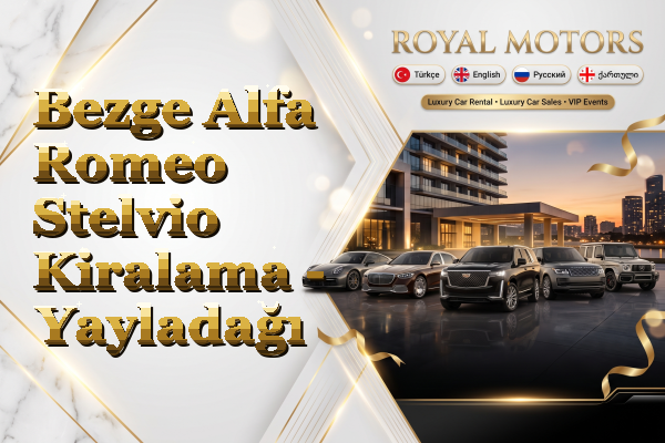 Bezge Alfa Romeo Stelvio Kiralama - Yayladağı