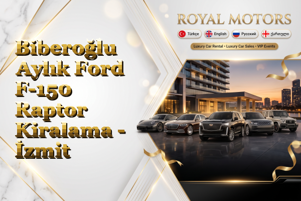 Biberoğlu Aylık Ford F-150 Raptor Kiralama - İzmit