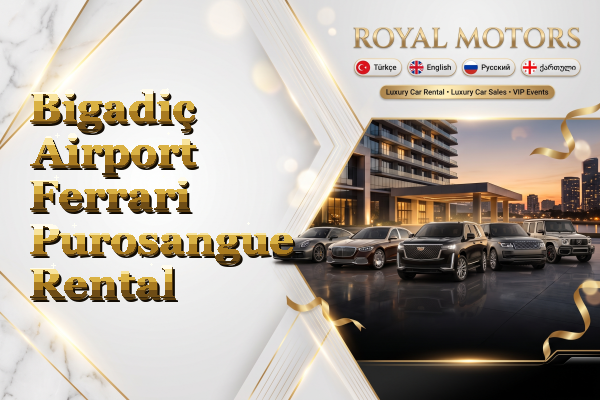 Bigadiç Airport Ferrari Purosangue Rental