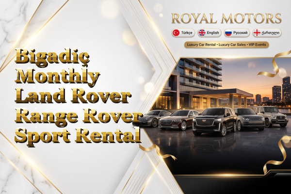 Bigadiç Monthly Land Rover Range Rover Sport Rental