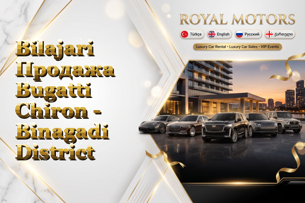 Bilajari Продажа Bugatti Chiron - Binagadi District
