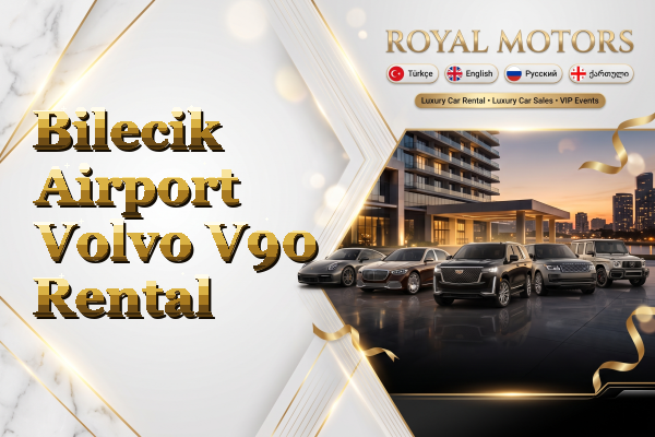 Bilecik Airport Volvo V90 Rental