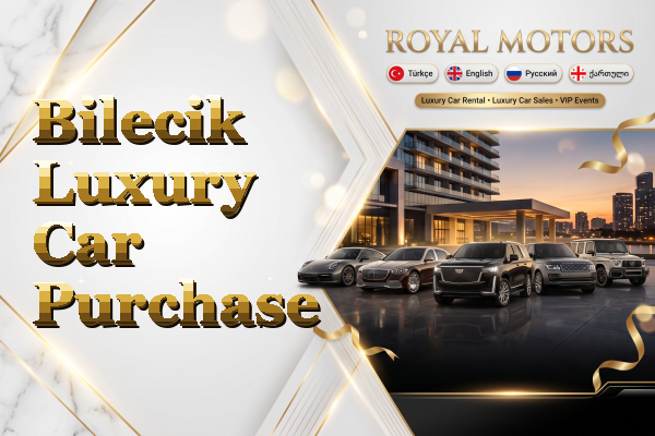 Bilecik Luxury Car Purchase