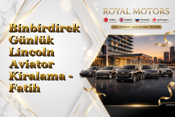 Binbirdirek Günlük Lincoln Aviator Kiralama - Fatih