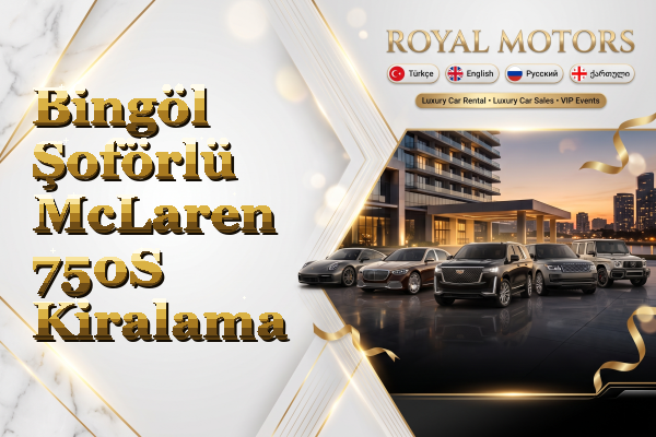 Bingöl Şoförlü McLaren 750S Kiralama