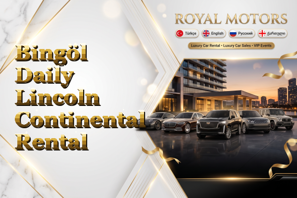 Bingöl Daily Lincoln Continental Rental