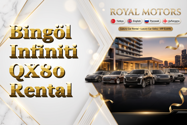 Bingöl Infiniti QX80 Rental