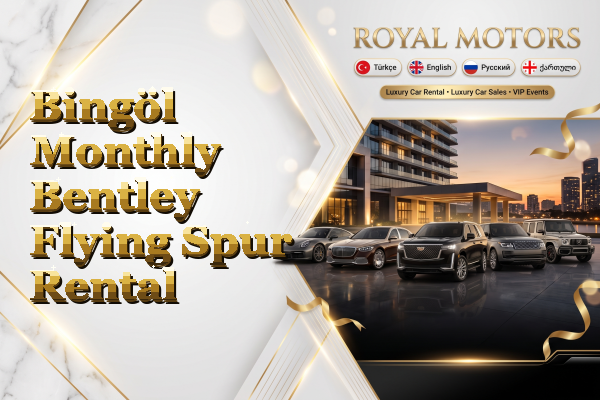 Bingöl Monthly Bentley Flying Spur Rental