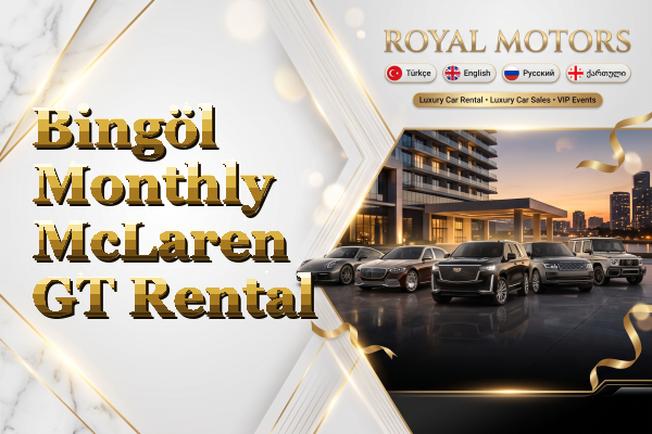 Bingöl Monthly McLaren GT Rental