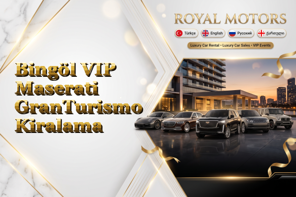 Bingöl VIP Maserati GranTurismo Kiralama
