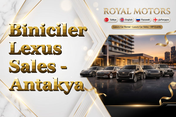 Biniciler Lexus Sales - Antakya