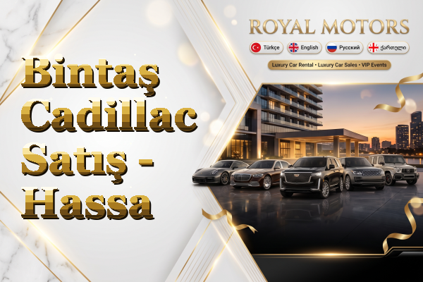Bintaş Cadillac Satış - Hassa
