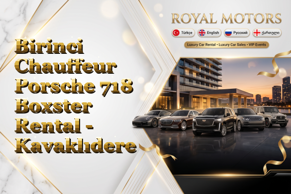Birinci Chauffeur Porsche 718 Boxster Rental - Kavaklıdere