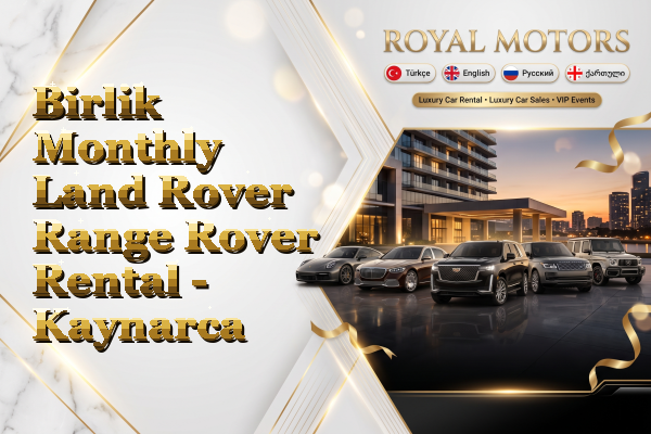 Birlik Monthly Land Rover Range Rover Rental - Kaynarca