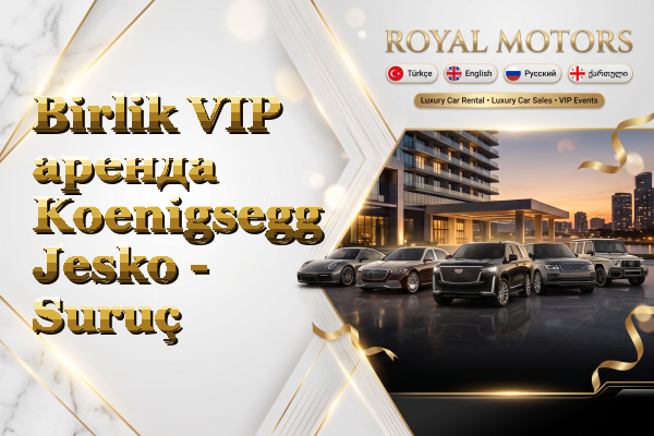 Birlik VIP аренда Koenigsegg Jesko - Suruç