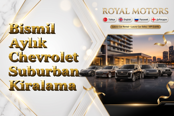 Bismil Aylık Chevrolet Suburban Kiralama