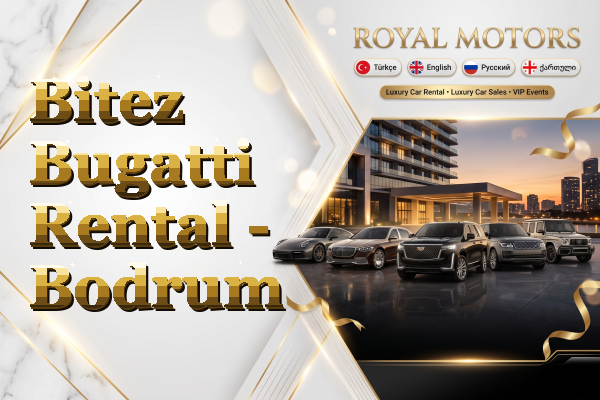 Bitez Bugatti Rental - Bodrum