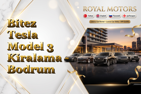 Bitez Tesla Model 3 Kiralama - Bodrum
