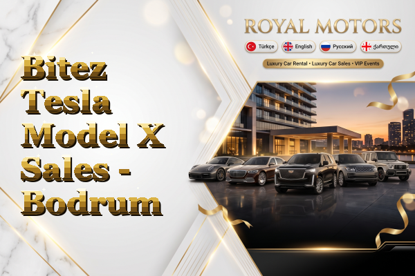 Bitez Tesla Model X Sales - Bodrum