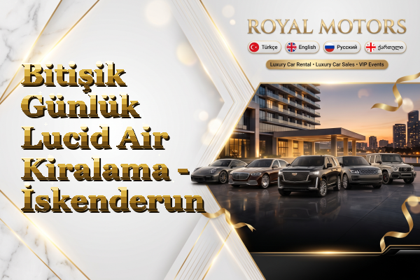 Bitişik Günlük Lucid Air Kiralama - İskenderun