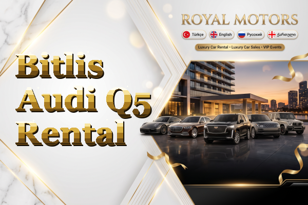 Bitlis Audi Q5 Rental