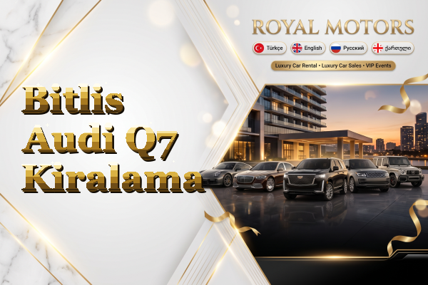Bitlis Audi Q7 Kiralama