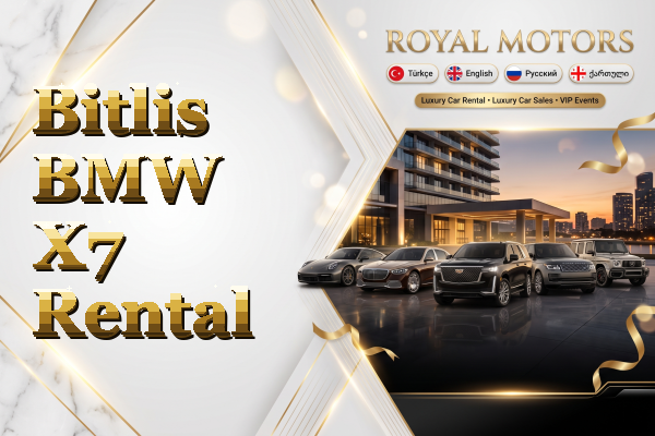 Bitlis BMW X7 Rental