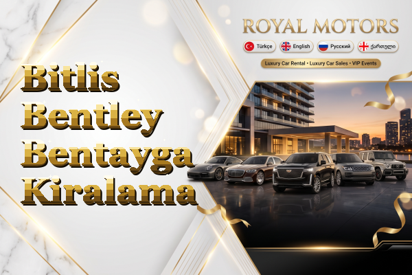 Bitlis Bentley Bentayga Kiralama