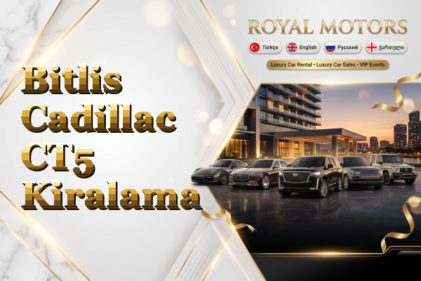 Bitlis Cadillac CT5 Kiralama