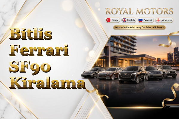 Bitlis Ferrari SF90 Kiralama