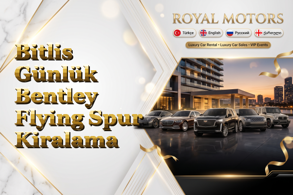 Bitlis Günlük Bentley Flying Spur Kiralama