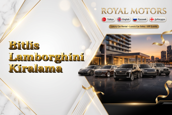 Bitlis Lamborghini Kiralama
