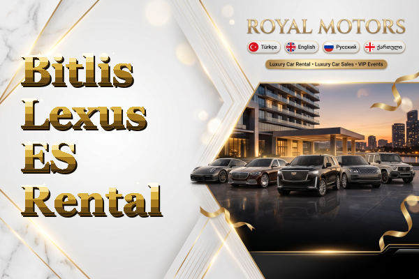 Bitlis Lexus ES Rental