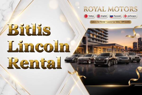 Bitlis Lincoln Rental