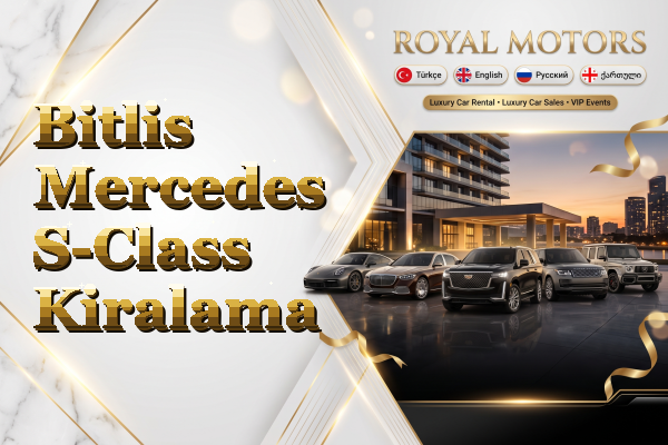 Bitlis Mercedes S-Class Kiralama