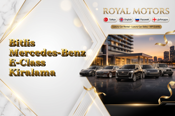Bitlis Mercedes-Benz E-Class Kiralama