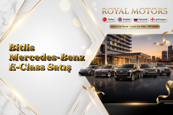 Bitlis Mercedes-Benz E-Class Satış