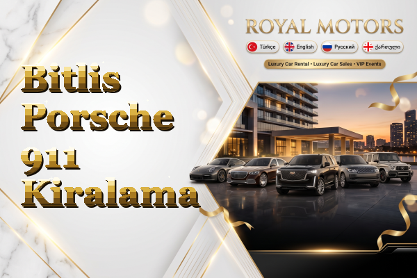 Bitlis Porsche 911 Kiralama