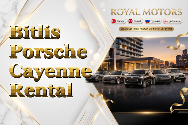 Bitlis Porsche Cayenne Rental