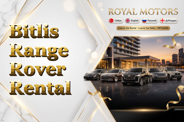 Bitlis Range Rover Rental