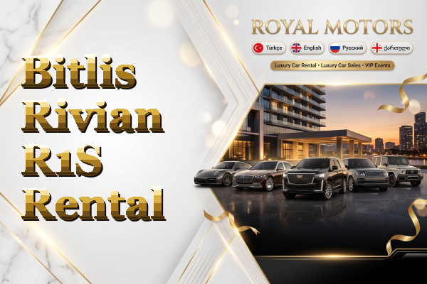 Bitlis Rivian R1S Rental