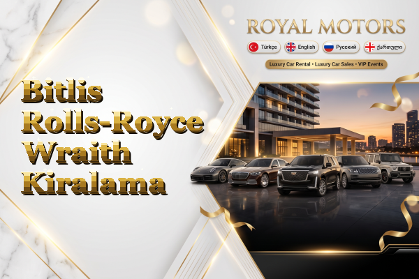 Bitlis Rolls-Royce Wraith Kiralama