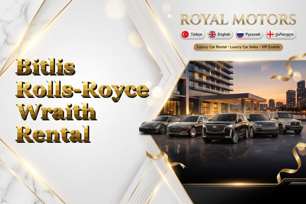 Bitlis Rolls-Royce Wraith Rental