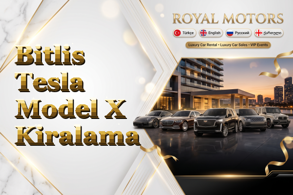 Bitlis Tesla Model X Kiralama