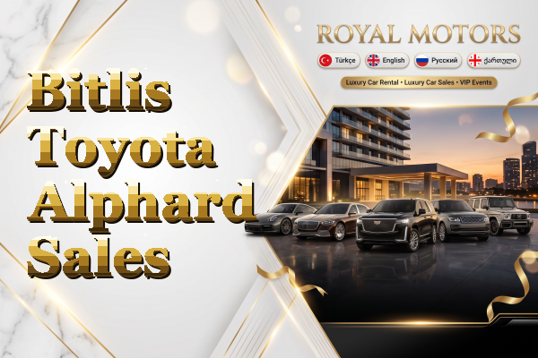 Bitlis Toyota Alphard Sales