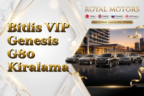Bitlis VIP Genesis G80 Kiralama