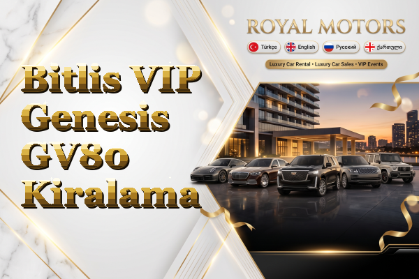 Bitlis VIP Genesis GV80 Kiralama