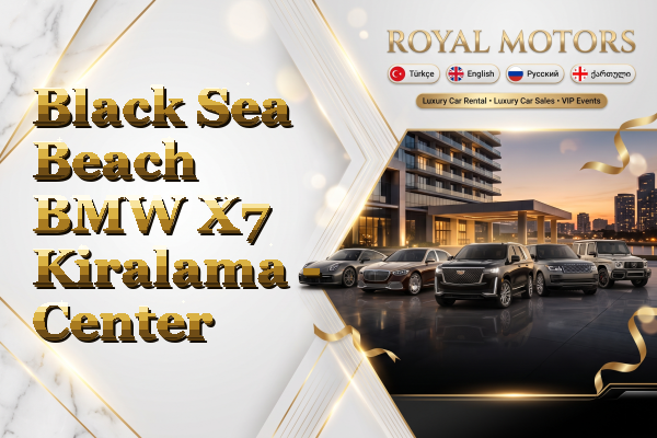 Black Sea Beach BMW X7 Kiralama - Center