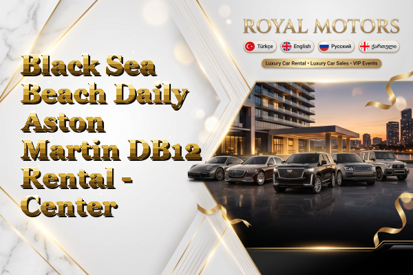 Black Sea Beach Daily Aston Martin DB12 Rental - Center